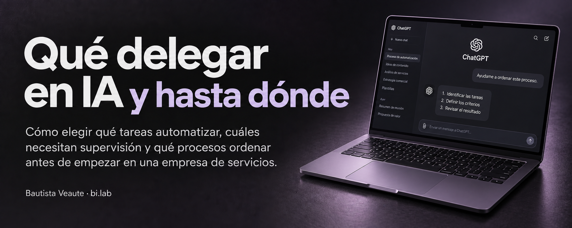 Portada con el título «Qué delegar en IA y hasta dónde» y una MacBook con ChatGPT abierto sobre un fondo oscuro.